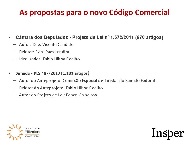 As propostas para o novo Código Comercial • Câmara dos Deputados - Projeto de