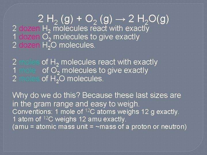 2 H 2 (g) + O 2 (g) → 2 H 2 O(g) 2