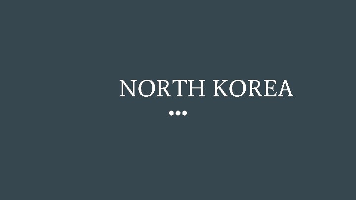 NORTH KOREA 