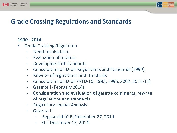 Grade Crossing Regulations and Standards 1990 - 2014 • Grade Crossing Regulation - Needs