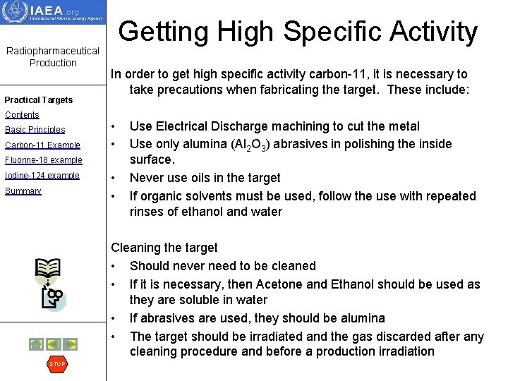 Radiopharmaceutical Production Practical Targets Contents Basic Principles Carbon-11 Example Getting High Specific Activity In