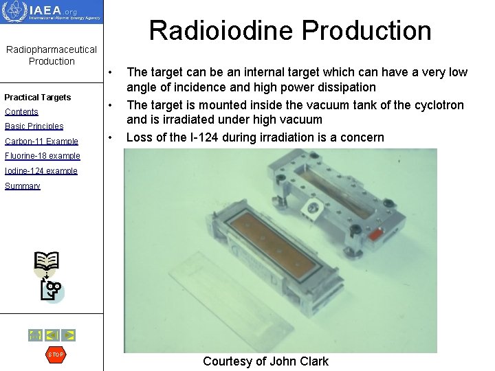 Radiopharmaceutical Production Practical Targets Contents Basic Principles Carbon-11 Example Radioiodine Production • • •