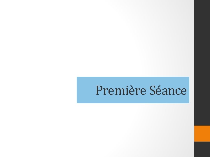 Première Séance 