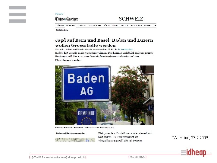 TA-online, 23. 2. 2009 | ©IDHEAP – Andreas. Ladner@idheap. unil. ch | | 23/02/2021