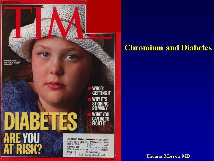 Chromium and Diabetes Thomas Morrow MD 1 