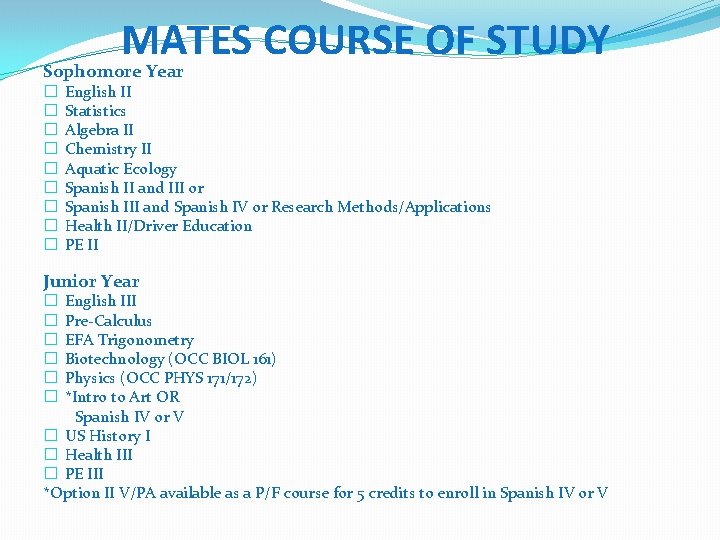 MATES COURSE OF STUDY Sophomore Year � � � � � English II Statistics