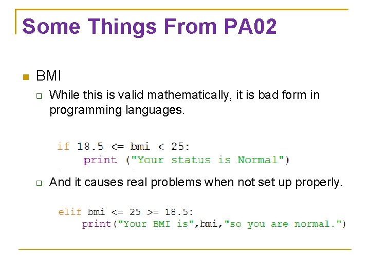 Some Things From PA 02 BMI While this is valid mathematically, it is bad