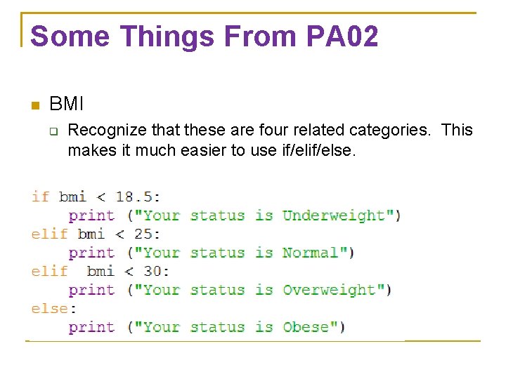Some Things From PA 02 BMI Recognize that these are four related categories. This