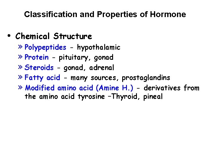 Classification and Properties of Hormone • Chemical Structure » Polypeptides - hypothalamic » Protein