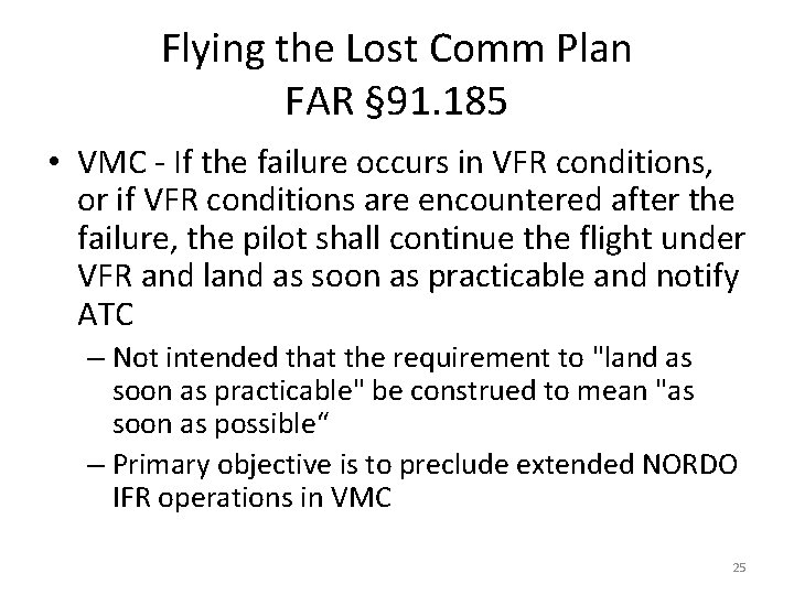 Flying the Lost Comm Plan FAR § 91. 185 • VMC - If the Flying the Lost Comm Plan FAR § 91. 185 • VMC - If the