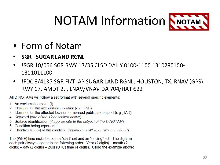 NOTAM Information • Form of Notam • SGR SUGAR LAND RGNL • !SGR 10/056 NOTAM Information • Form of Notam • SGR SUGAR LAND RGNL • !SGR 10/056