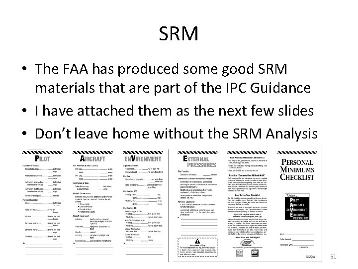 SRM • The FAA has produced some good SRM materials that are part of SRM • The FAA has produced some good SRM materials that are part of