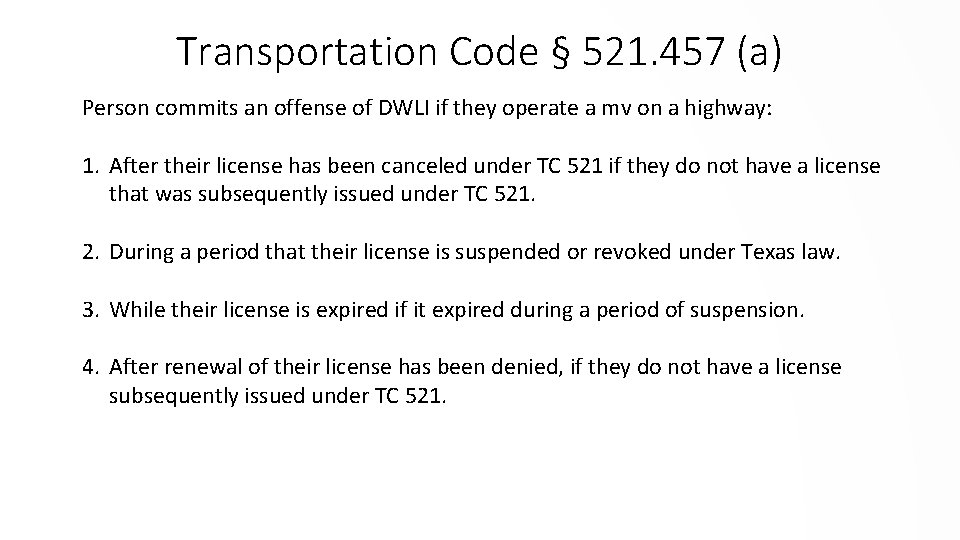 Transportation Code § 521. 457 (a) Person commits an offense of DWLI if they