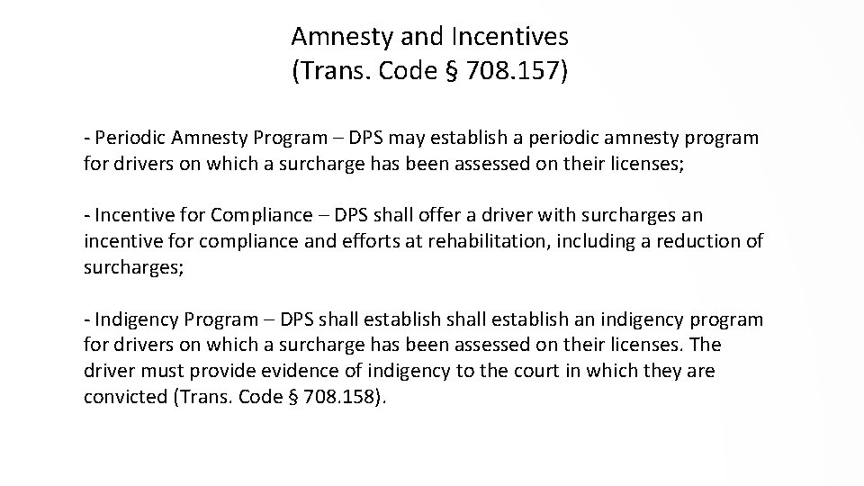 Amnesty and Incentives (Trans. Code § 708. 157) - Periodic Amnesty Program – DPS