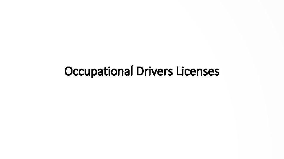 Occupational Drivers Licenses 