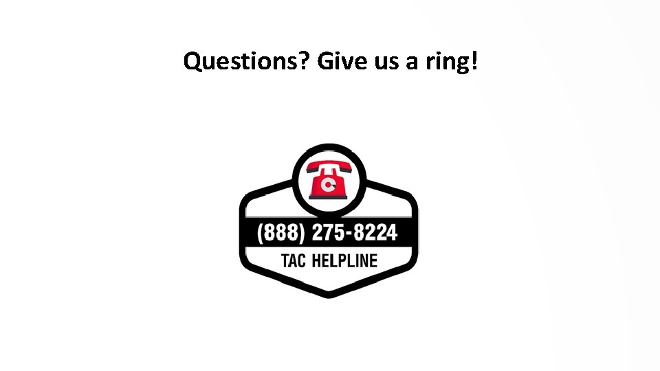 Questions? Give us a ring! 