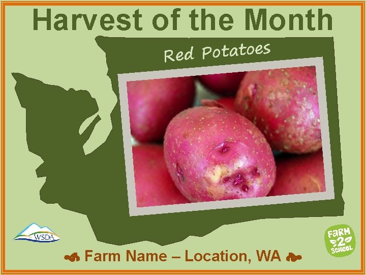 Harvest of the Month s e o t a t o P d e