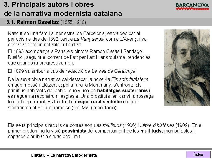 3. Principals autors i obres de la narrativa modernista catalana 3. 1. Raimon Casellas