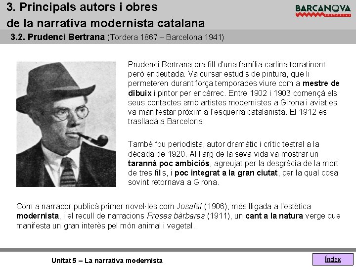 3. Principals autors i obres de la narrativa modernista catalana 3. 2. Prudenci Bertrana