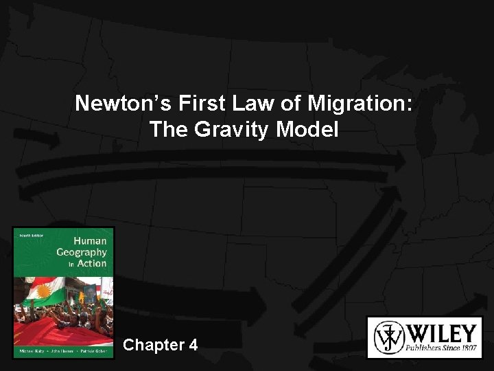 Newton’s First Law of Migration: The Gravity Model Chapter 4 Newton’s First Law of Migration: The Gravity Model Chapter 4