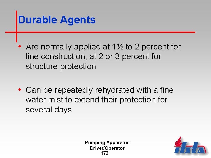 Durable Agents • Are normally applied at 1½ to 2 percent for line construction;