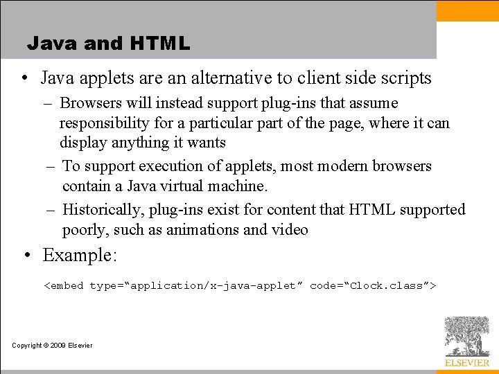 Java and HTML • Java applets are an alternative to client side scripts – Java and HTML • Java applets are an alternative to client side scripts –