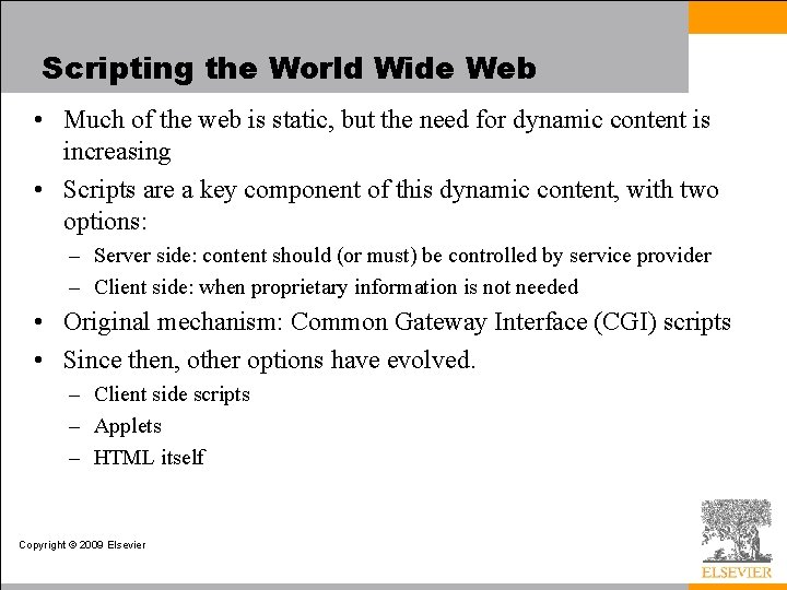 Scripting the World Wide Web • Much of the web is static, but the Scripting the World Wide Web • Much of the web is static, but the