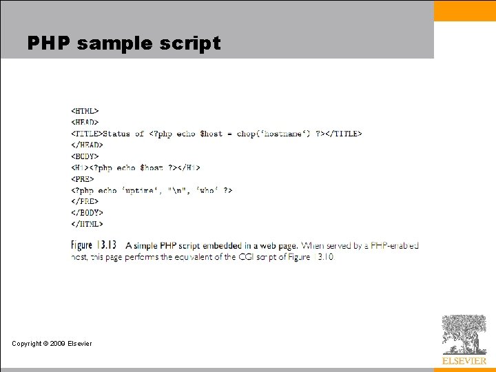 PHP sample script Copyright © 2009 Elsevier PHP sample script Copyright © 2009 Elsevier