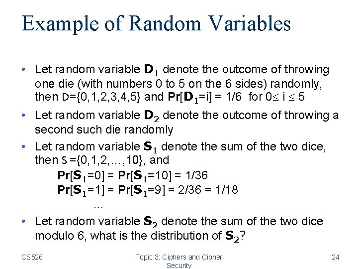Example of Random Variables • Let random variable D 1 denote the outcome of Example of Random Variables • Let random variable D 1 denote the outcome of