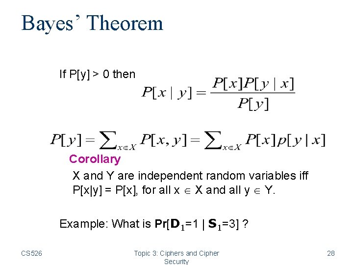 Bayes’ Theorem If P[y] > 0 then Corollary X and Y are independent random