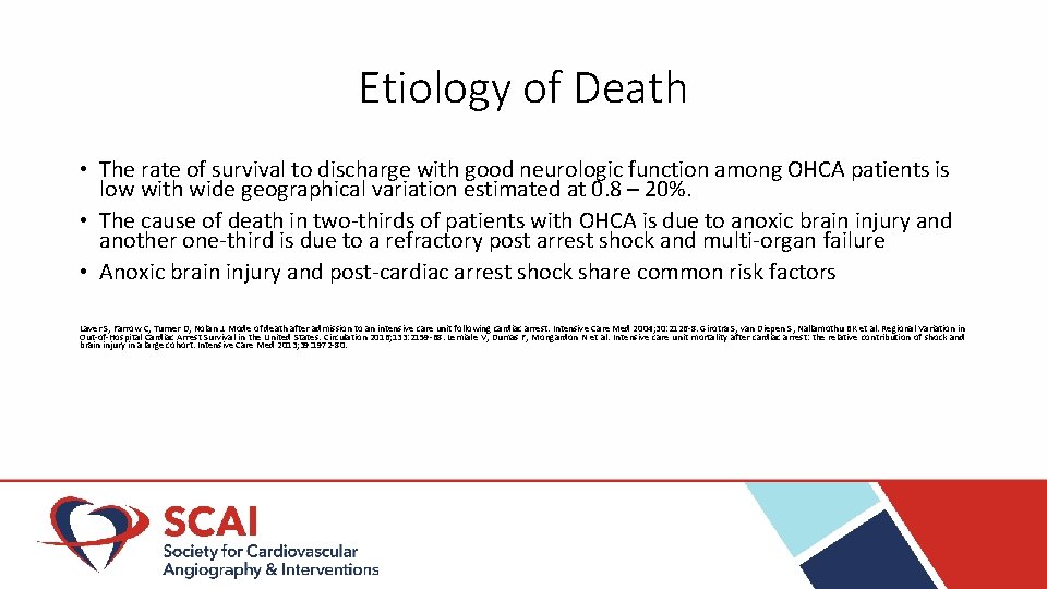 Etiology of Death • The rate of survival to discharge with good neurologic function