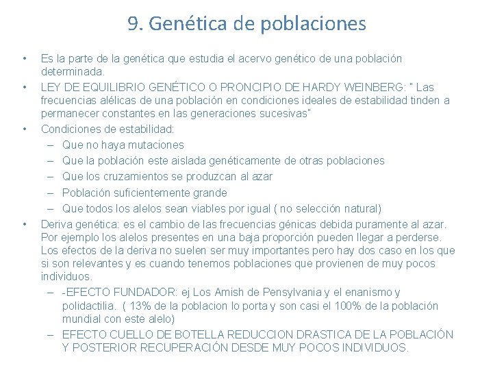 9. Genética de poblaciones • • Es la parte de la genética que estudia