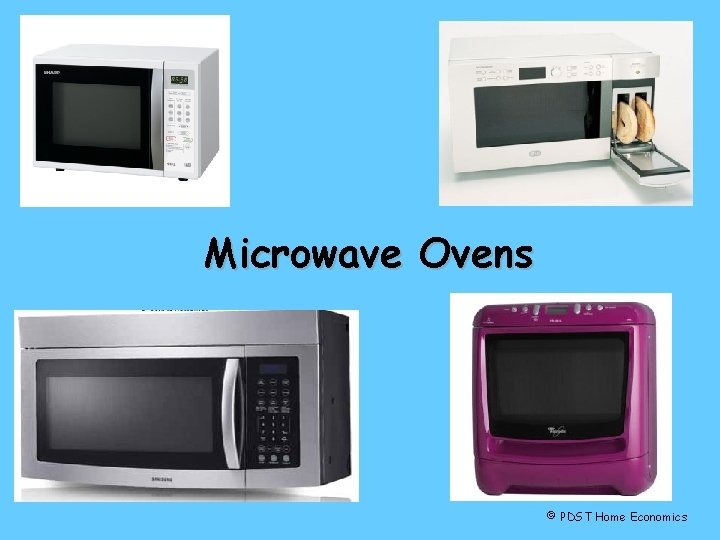 Microwave Ovens © PDST Home Economics 