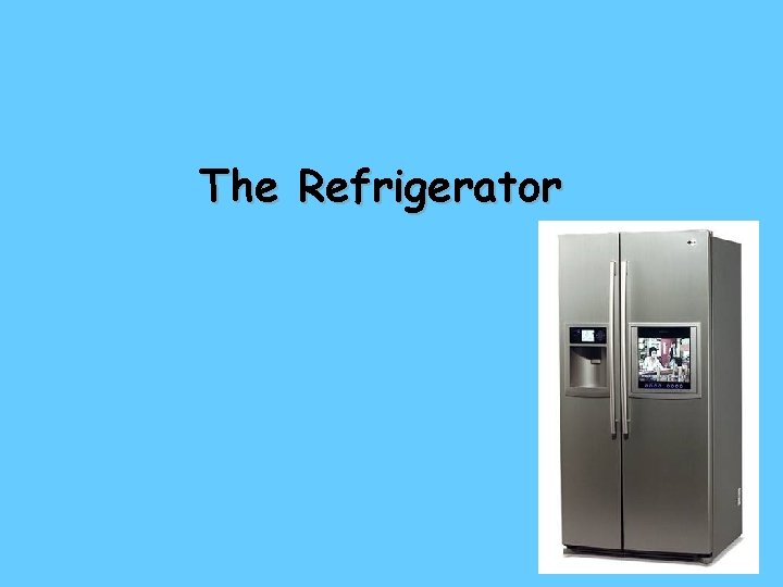 The Refrigerator 