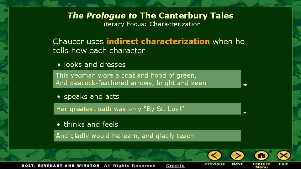 The Prologue to The Canterbury Tales Literary Focus: Characterization Chaucer uses indirect characterization when