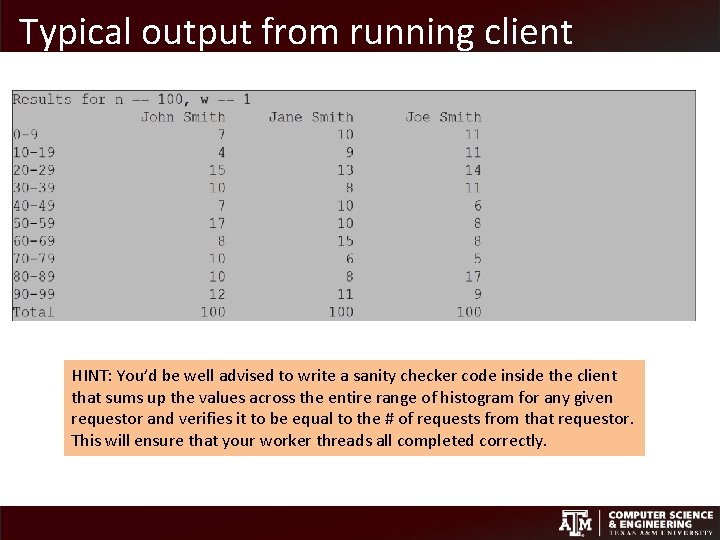 Typical output from running client HINT: You’d be well advised to write a sanity Typical output from running client HINT: You’d be well advised to write a sanity