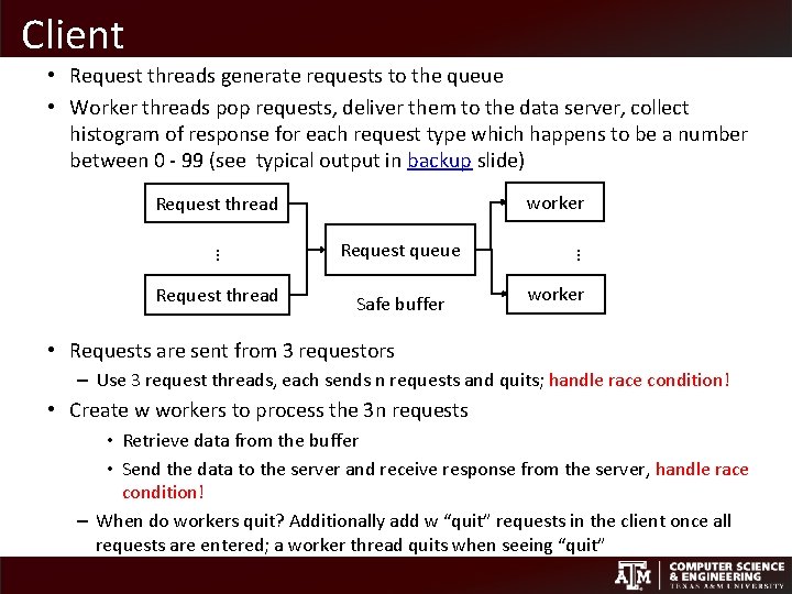 Client • Request threads generate requests to the queue • Worker threads pop requests, Client • Request threads generate requests to the queue • Worker threads pop requests,