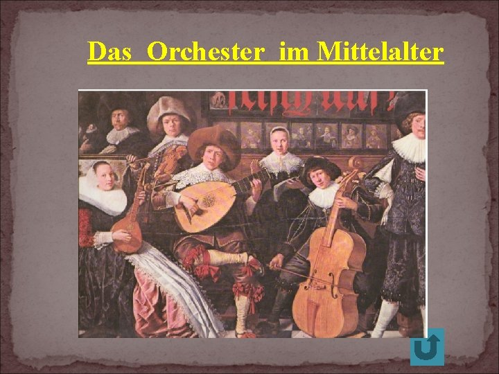 Das Orchester im Mittelalter 