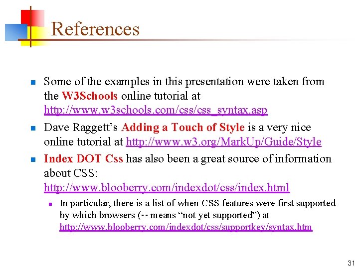 References n n n Some of the examples in this presentation were taken from