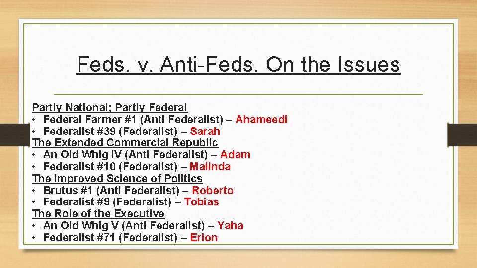 Feds. v. Anti-Feds. On the Issues Partly National; Partly Federal • Federal Farmer #1