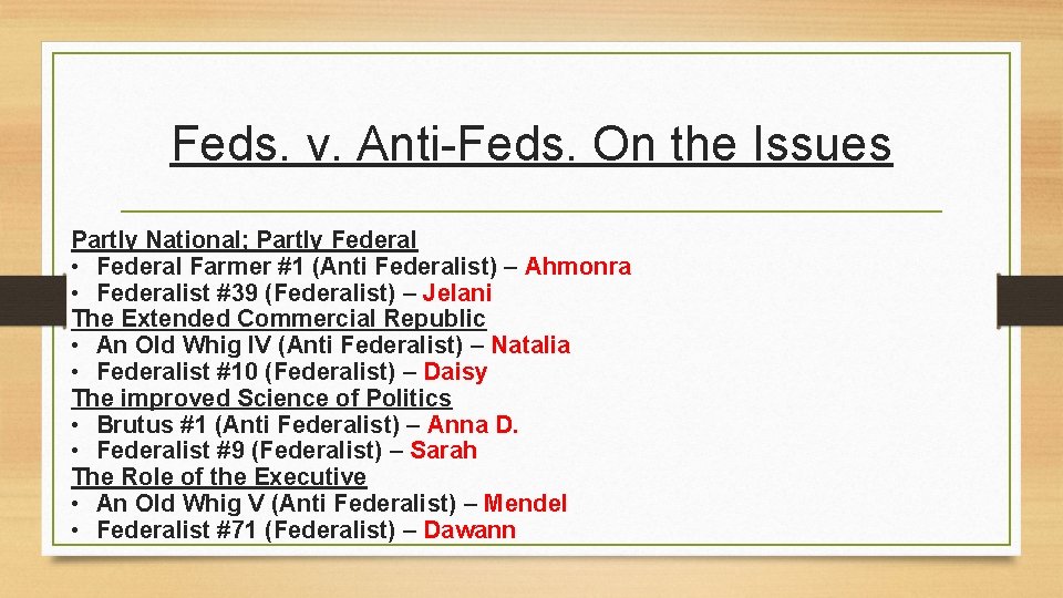 Feds. v. Anti-Feds. On the Issues Partly National; Partly Federal • Federal Farmer #1