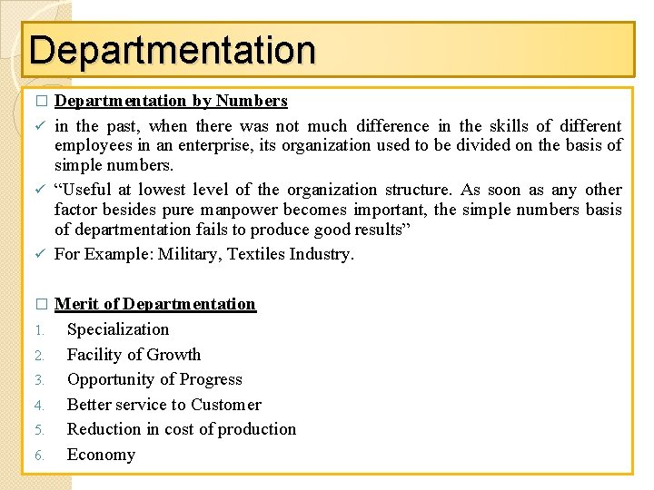 Departmentation by Numbers ü in the past, when there was not much difference in