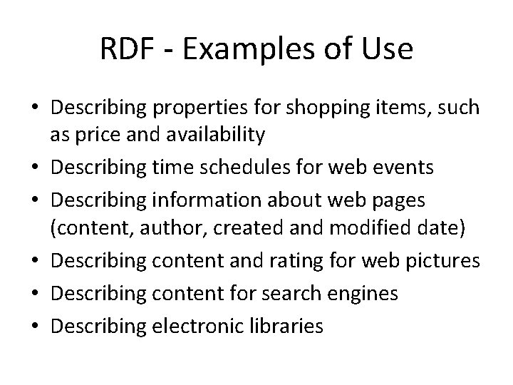 RDF - Examples of Use • Describing properties for shopping items, such as price