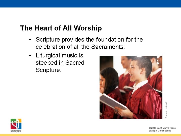 The Heart of All Worship © Fuse / Thinkstock • Scripture provides the foundation