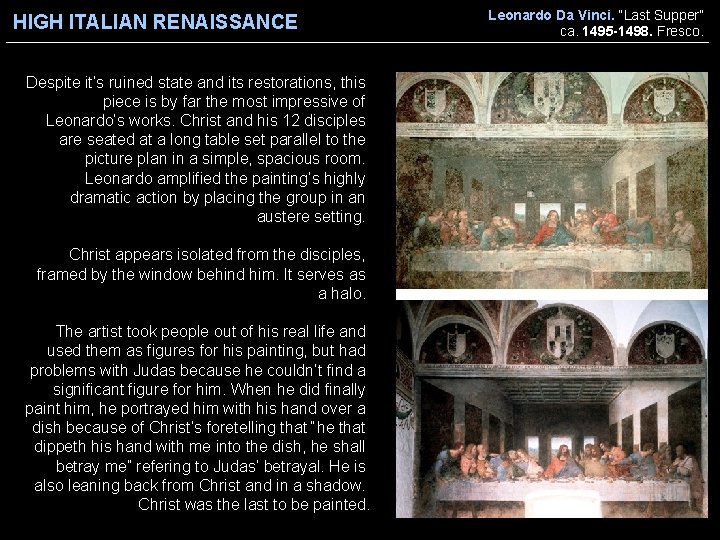 HIGH ITALIAN RENAISSANCE Despite it’s ruined state and its restorations, this piece is by
