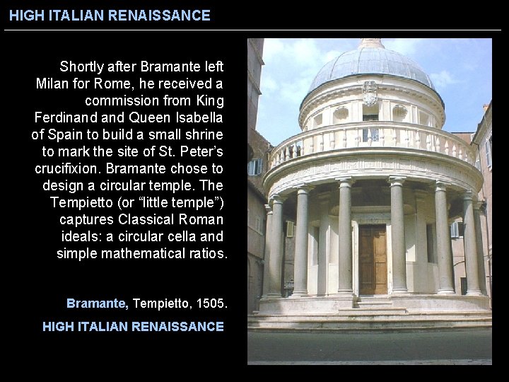 HIGH ITALIAN RENAISSANCE Shortly after Bramante left Milan for Rome, he received a commission