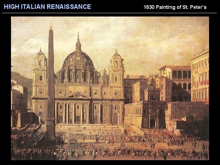 HIGH ITALIAN RENAISSANCE 1630 Painting of St. Peter’s 
