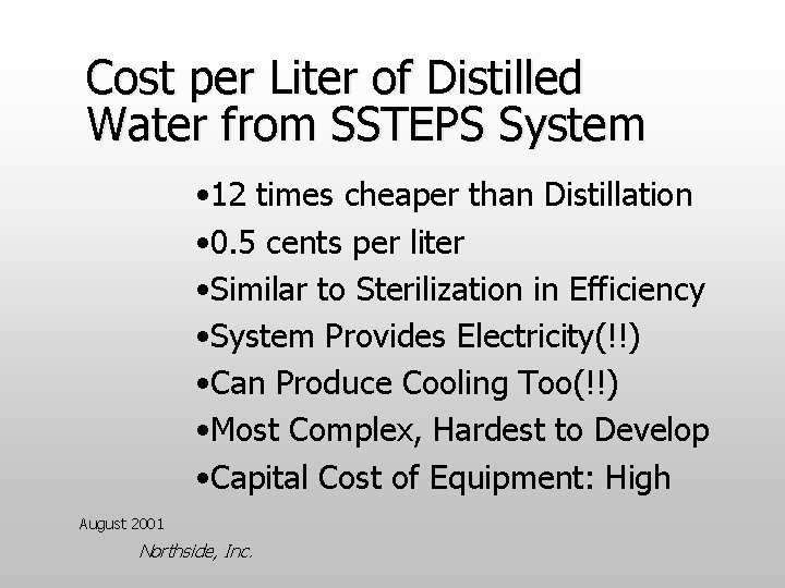 Cost per Liter of Distilled Water from SSTEPS System • 12 times cheaper than