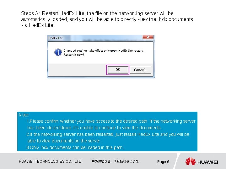 Steps 3 : Restart Hed. Ex Lite, the file on the networking server will