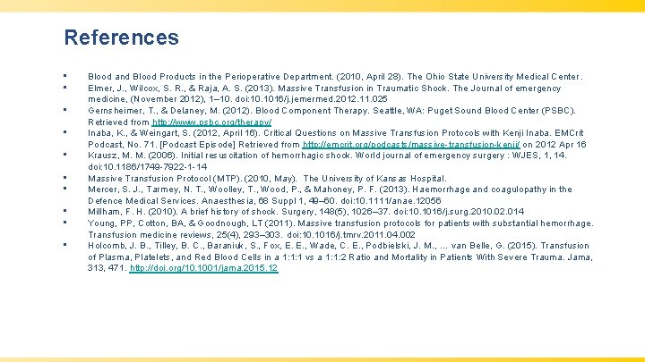 References • • • Blood and Blood Products in the Perioperative Department. (2010, April